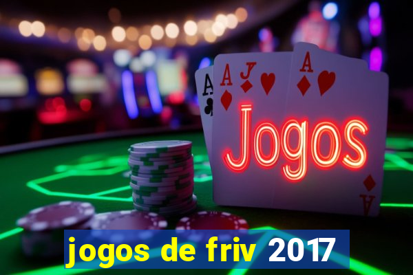 jogos de friv 2017